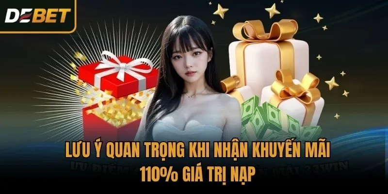 Lưu ý quan trọng khi nhận khuyến mãi 110% giá trị nạp